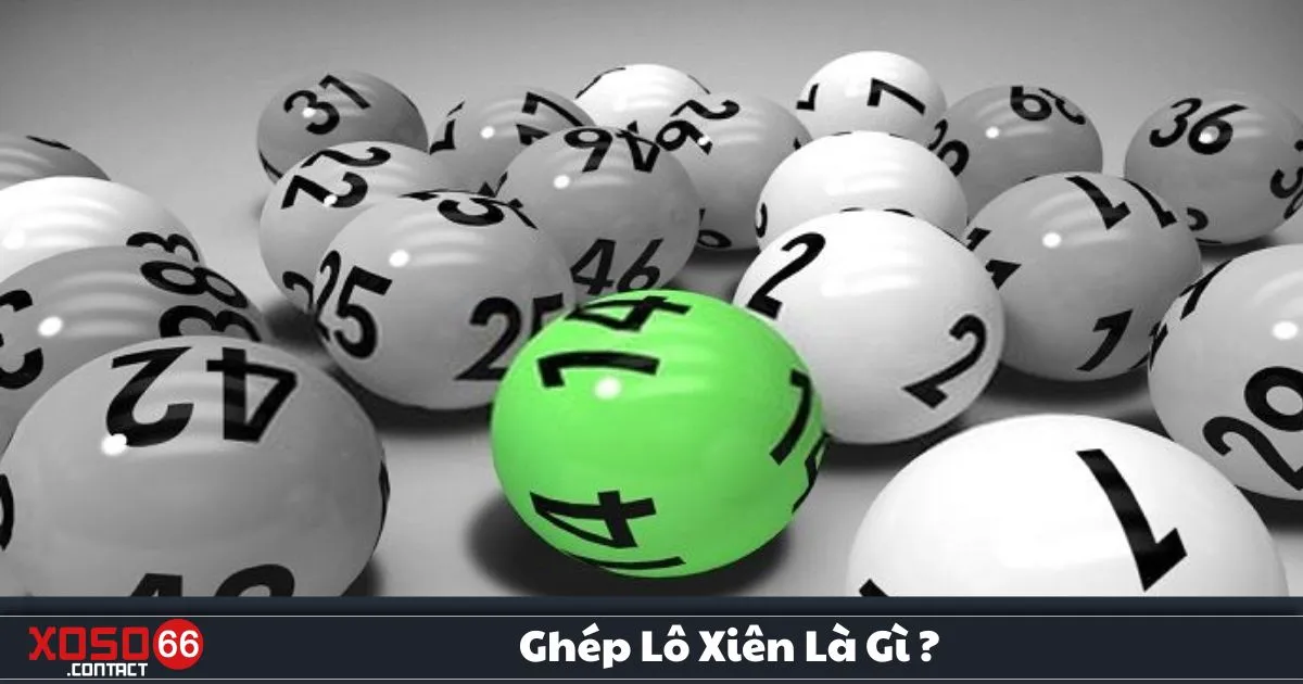 Ghép Lô Xiên Là Gì? Hướng Dẫn Chơi Lô Xiên Tại Xoso66 3 Ghép Lô Xiên Là Gì? Nạp tiền vào tài khoản