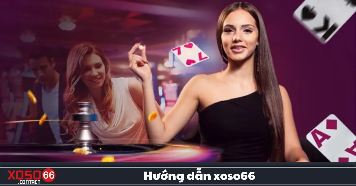 Hướng Dẫn Xoso66 – Cách Tham Gia & Đặt Cược Hiệu Quả 2 Hướng Dẫn Xoso66 – Hướng Dẫn Cách Đặt Cược Xổ Số & Lô Đề Tại Xoso66
