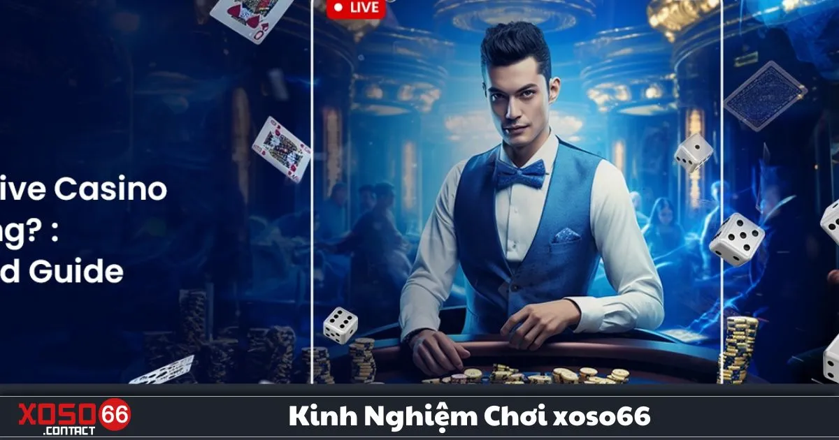 Kinh Nghiệm Chơi Xoso66 – Bí Quyết Giúp Bạn Dễ Dàng Thắng 2 Kinh Nghiệm Chơi Xoso66 – Lựa chọn thời điểm chơi thích hợp