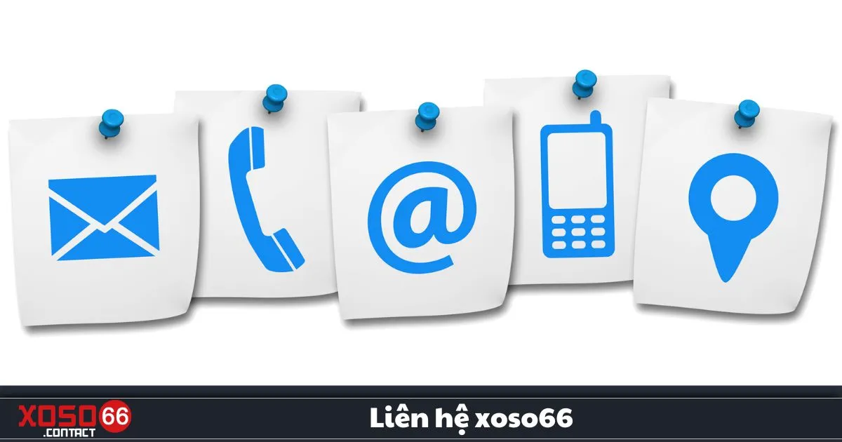 Liên Hệ Xoso66 – Kết Nối Với Đội Ngũ Hỗ Trợ 24/7 1 Liên Hệ Xoso66 – Các Kênh Hỗ Trợ Chính Thức Của Xoso66