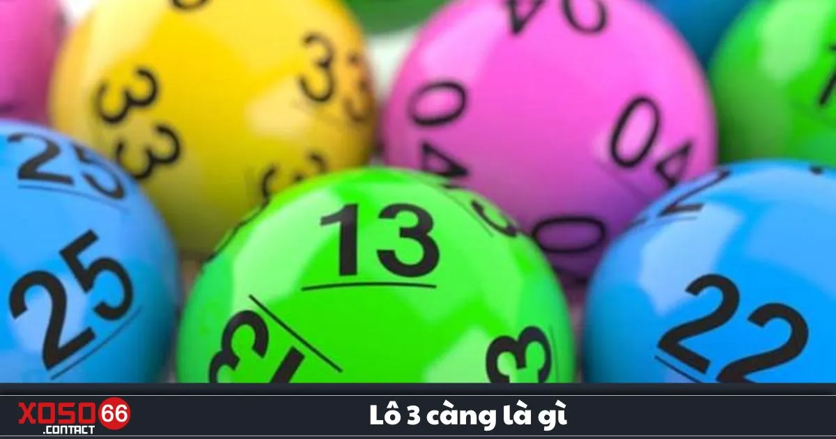 Lô 3 Càng Là Gì? Giới Thiệu Hình Thức Cược Đặc Biệt 3 Lô 3 Càng Là Gì? Cách đặt cược lô 3 càng tại Xoso66