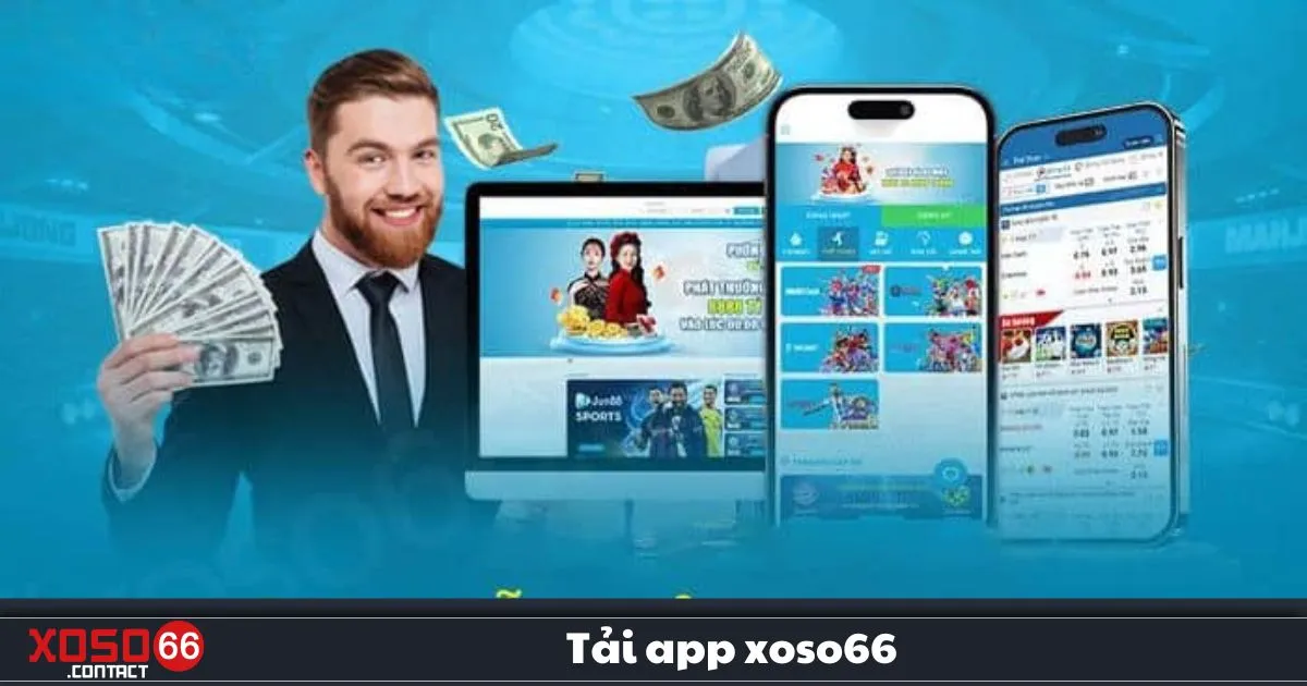 Tải App Xoso66 – Trải Nghiệm Cổng Game Mọi Lúc Mọi Nơi 3 Tải App Xoso66 – Hỗ trợ nạp/rút nhanh chóng, trải nghiệm mượt mà