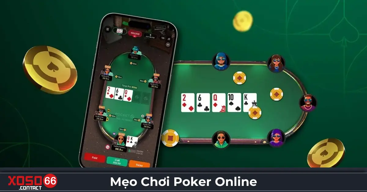 Mẹo Chơi Poker Online - Cách Cược Hiệu Quả Trên Xoso66 2 Poker online là gì? Giới thiệu về trò chơi tại Xoso66